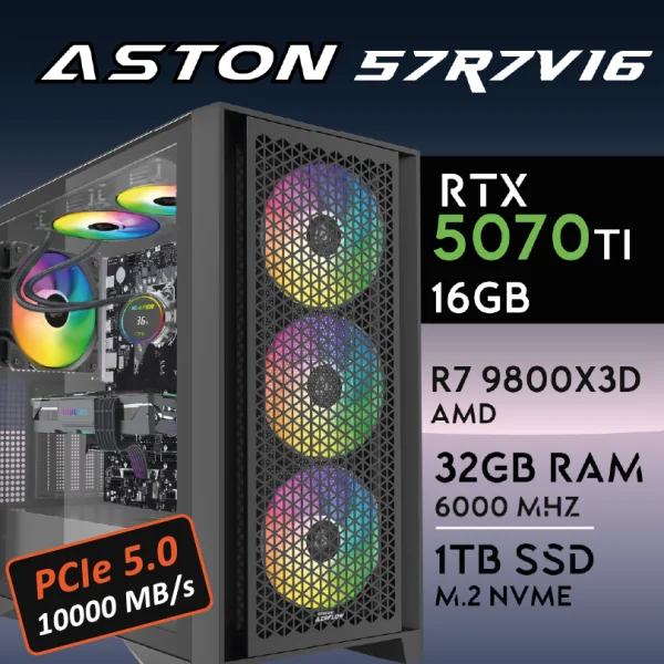 PC Gaming ASTON-57R7V16 - R7 9800X3D | RTX5070Ti 16GB | 32GB | M.2 1TB